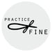 Practice Fine